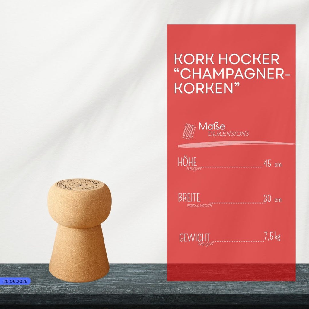 Ein Hochwertiger Hocker aus Kork in Form eines Champagnerkorkens steht auf schwarzem Grund. Daneben zeigt eine rote Box die Maße: Höhe 45 cm, Breite 30 cm, Gewicht 7,5 kg. Der Titel lautet "Kork Hocker 'Champagner-Korken'".