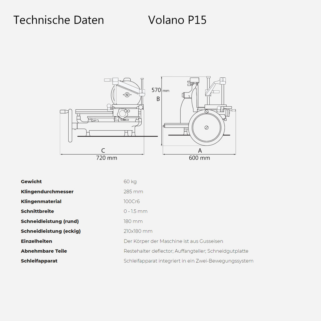 Eine technische Zeichnung der Berkel Volano P15 Rot Aufschnittmaschine Schwungrad + Standfuß + Aufschnittbrett wird mit den Abmessungen 720 mm breit, 600 mm tief und 570 mm hoch gezeigt. Spezifikationen wie Gewicht (60 kg) und Klingendurchmesser (285 mm) sind in deutscher Sprache aufgeführt. Eine detaillierte Seitenansicht des Schwungrad-Aufschnittgeräts ist enthalten.